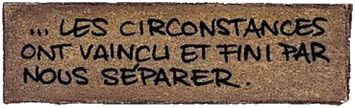 ...les circonstances ont vaincu